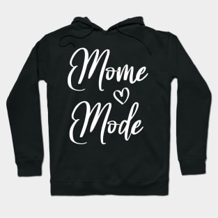 Mom mode Hoodie